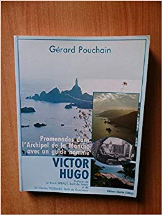 Promenades dans l'archipel de la Manche, avec un guide nommé Victor Hugo